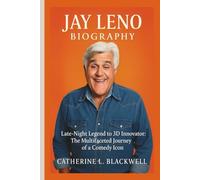 JAY LENO BIOGRAPHY: Late-Night Legend to 3D Innovator: The Multifaceted Journey of a Comedy Icon