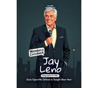 Jay Leno Mistakes and Comebacks Biography for Kids: Early Open-Mic Defeats to Tonight Show Host