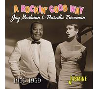 Mcshann, Jay y Priscilla Bowman – A Rockin' Good Way 1955-1959