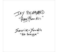 Jay Retard/ Sonic Youth - Hang Them All/ No Garage [Vinilo]