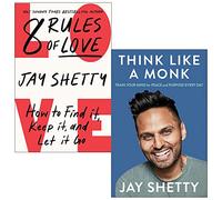 Jay Shetty Collection 2 Books Set (8 Rules of Love [Hardcover], Think Like a Monk)