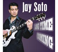 Jay Soto - Long Time Coming