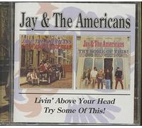 Jay & the Americans - Living Above Your Head / Try Some Of This