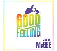Jay W Mcgee - Jay W Mcgee-Good Feeling Lp [Vinilo]