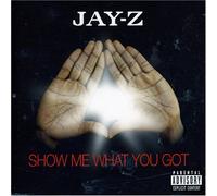 Jay-Z - Show Me What You Got