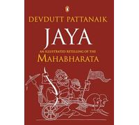 Jaya: An Illustrated Retelling of the Mahabharata