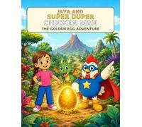 Jaya and Super Duper Chicken Man: The Golden Egg Adventure