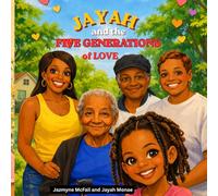 Jayah and the Five Generations of Love (The Jayah Series)