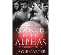 Jayce Carter Owned by the Alphas (Tapa blanda) Omega's Alphas (Importación USA)