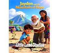 Jayden and the Mountain of Hope: A Caribbean Christian Children’s Book About Faith, Hope, and God’s Promises (Based on Romans 15:13 for Ages 3-10): A ... Fear, and Finding Hope in Difficult Seasons