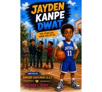Jayden Stands Tall / Jayden Kanpe Dwat: YoA Bilingual English-Haitian Creole Story About Thinking for Yourselfn Istwa sou Panse pou Tèt Ou (Jayden Leads the Way)