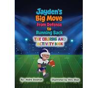 Jayden's Big Move From Defense to Running Back: The Coloring and Activity Book