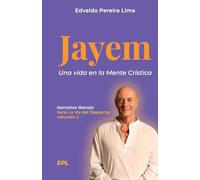 Jayem - Una vida en la Mente Crística: 2 (La Vía del Despertar)