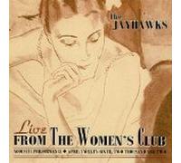 Jayhawks - Live from the Women's Club