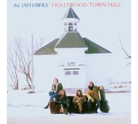Jayhawks the - Hollywood Town Hall
