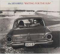 Jayhawks - Waiting for the sun