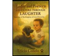 JayJay and Porter's Adventure Through Laughter (The Kingdom of Liora Chronicles)