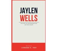 JAYLEN WELLS: THE ART OF DETERMINATION ON THE COURT