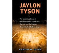 JAYLON TYSON: An Inspiring Story of Resilience and Relentless Pursuit on the Path to Basketball’s Highest Stage