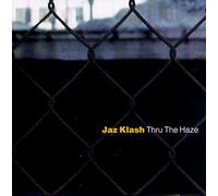 Jaz Klash - Thru the Haze