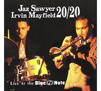 Jaz Sawyer & Irvin Mayfield 20 - Live at the Blue Note