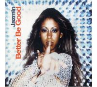 Jazmin - Better Be Good