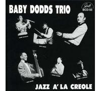 Jazz A La Creole by Baby Trio Dodds (2000-12-15)