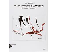 Jazz arranging and composing +cd: A Linear Approach, Book & Online Audio (Advance Music)