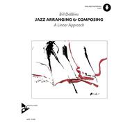 Jazz arranging and composing +cd: A Linear Approach, Book & Online Audio (Advance Music)