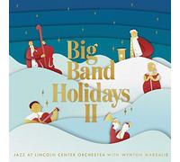 Jazz at The Lincoln Center Orchestra with Wynton Marsalis - Big Band Holidays II