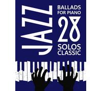 Jazz Ballads for Piano: 28 Classic Solos