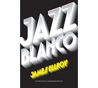 Jazz Blanco | James Ellroy