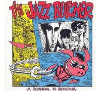 Jazz Butcher Conspiracy - A Scandal in Bohemia