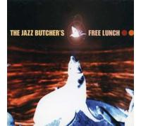 Jazz Butcher Conspiracy - The Jazz Butchers Free Lunch