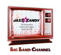 Jazz Candy from Tateshina Kouk - Big Band Channel [Import]