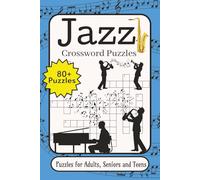 Jazz Crossword: Crossword Puzzles with Easy-to-Read Print about Jazz, Jazz Around the World, Jazz Venues & Festivals and More | 6×9 inches, 136 pages ... Gift for Vacations, Holidays and Relaxation