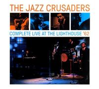 Jazz Crusaders - Complete Live At The Lighthouse + 3 Bonus Tracks