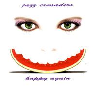 Jazz Crusaders,the - Happy Again