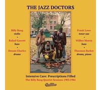 Jazz Doctors,the - Intensive Care: Prescriptions Filled - The Billy Bang Quartet sessions 1983/1984