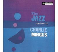 Jazz Experiments of Charlie Mingus by Charles Mingus (1999-05-18)