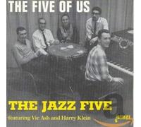 Jazz Five, the Feat. Vic Ash & Harry Klein - The Five Of Us
