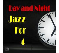 Jazz For 4 - Day And Night