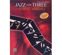 Jazz For Three 1: One Piano, Six Hands - Intermediate