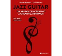 Jazz guitar. Un approccio creativo-A creative approach. Ediz. bilingue (Vol. 2) (Chitarra jazz)