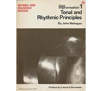 Jazz Improvisation Volume 1: Tonal and Rhythmic Principles: 0001