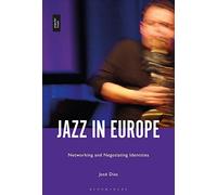 Jazz in Europe: Networking and Negotiating Identities