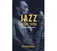 Jazz in the 1970s: Diverging Streams