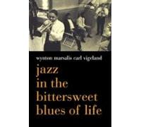 Jazz In The Bittersweet Blues Of Life