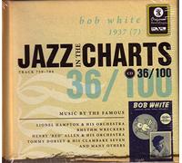Jazz in the Charts 36/100: 1937 (7) - Jazz in the Charts Vol.36: Bob White 1937