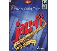 Jazz-it - 13 Ways of Getting There Book With CD Jazzy Pieces for Tenor Saxophone and Piano